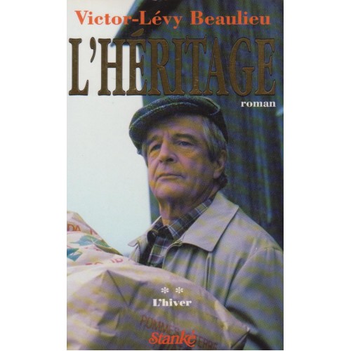 L'héritage tome 2 L'hiver Victor Lévy Beaulieu